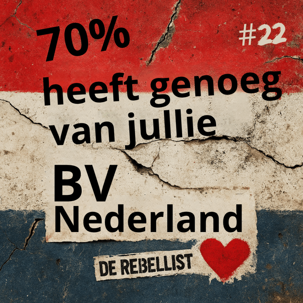 70% heeft genoeg van jullie – BV Nederland.